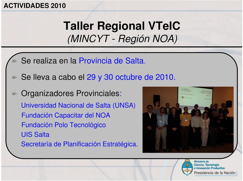 Organizadores Provinciales: Universidad Nacional de Salta (UNSA) Fundación