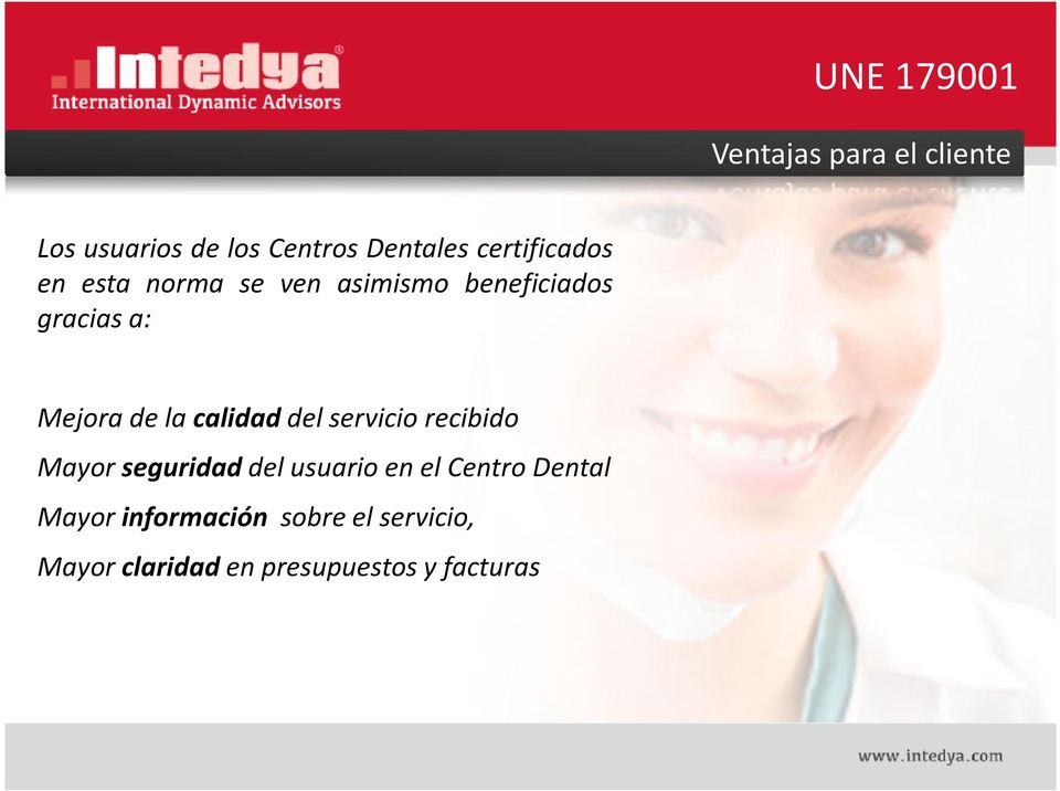 la calidad del servicio recibido Mayor seguridad del usuario en el Centro Dental