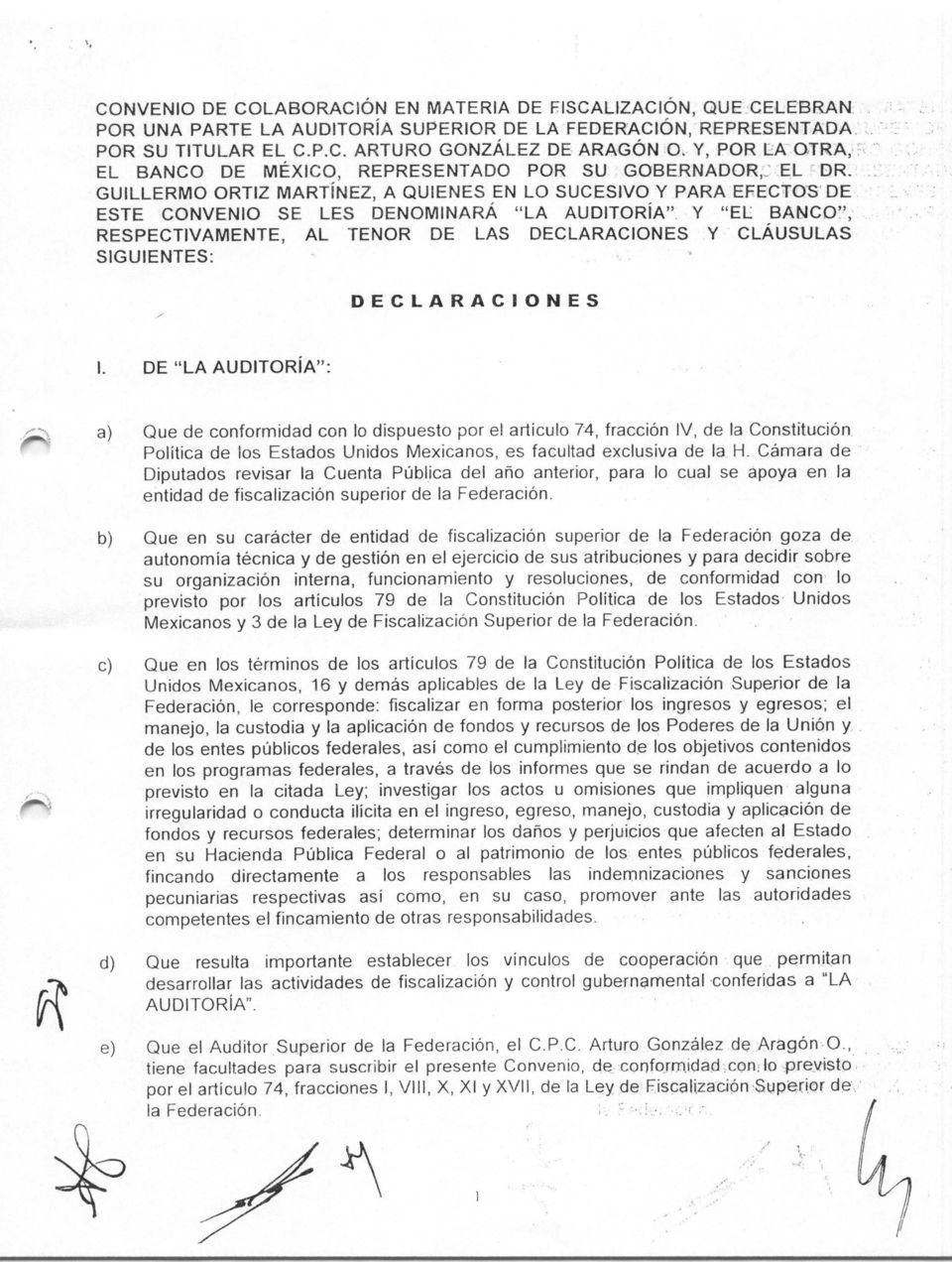 Y "EL BANCO", RESPECTIVAMENTE, AL TENOR DE LAS DECLARACIONES Y CLÁUSULAS SIGUIENTES: DECLARACIONES 1.
