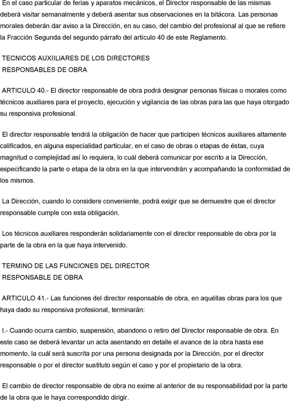 TECNICOS AUXIILIARES DE LOS DIRECTORES RESPONSABLES DE OBRA ARTICULO 40.