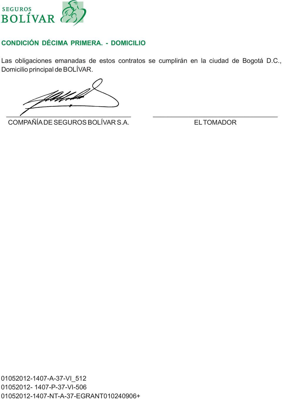 contratos se cumplirán en la ciudad de Bogotá D.C.