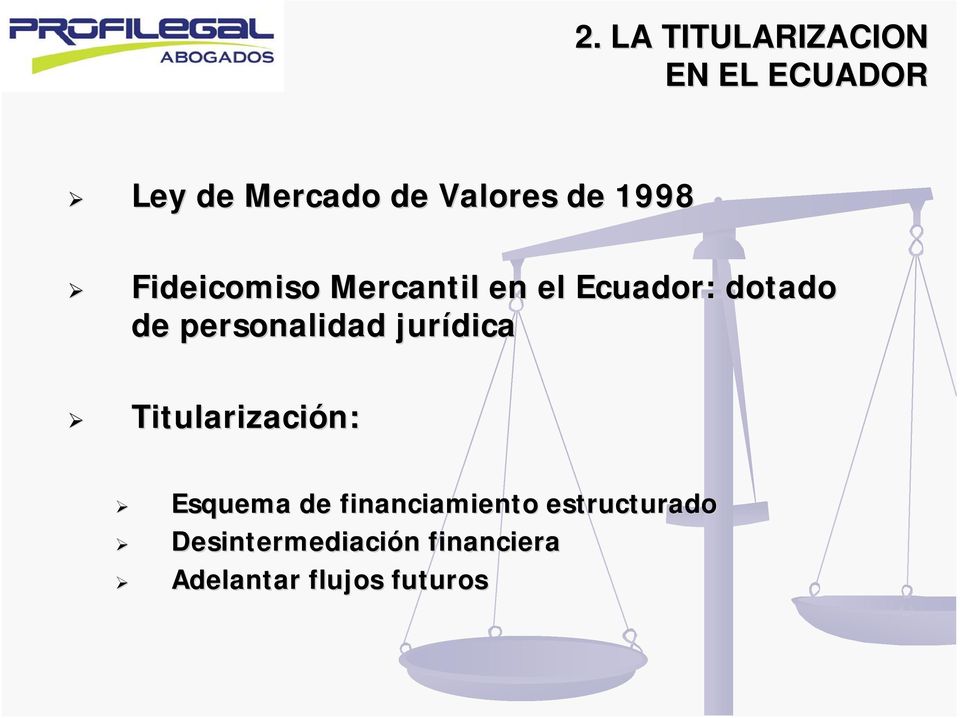 jurídica Titularización: Esquema de financiamiento