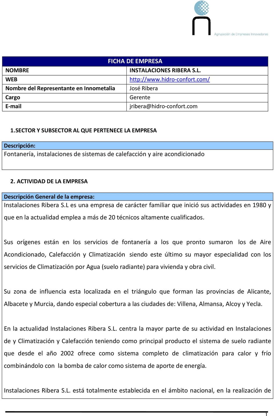 ACTIVIDAD DE LA EMPRESA Descripción General de la empresa: Instalaciones Ribera S.