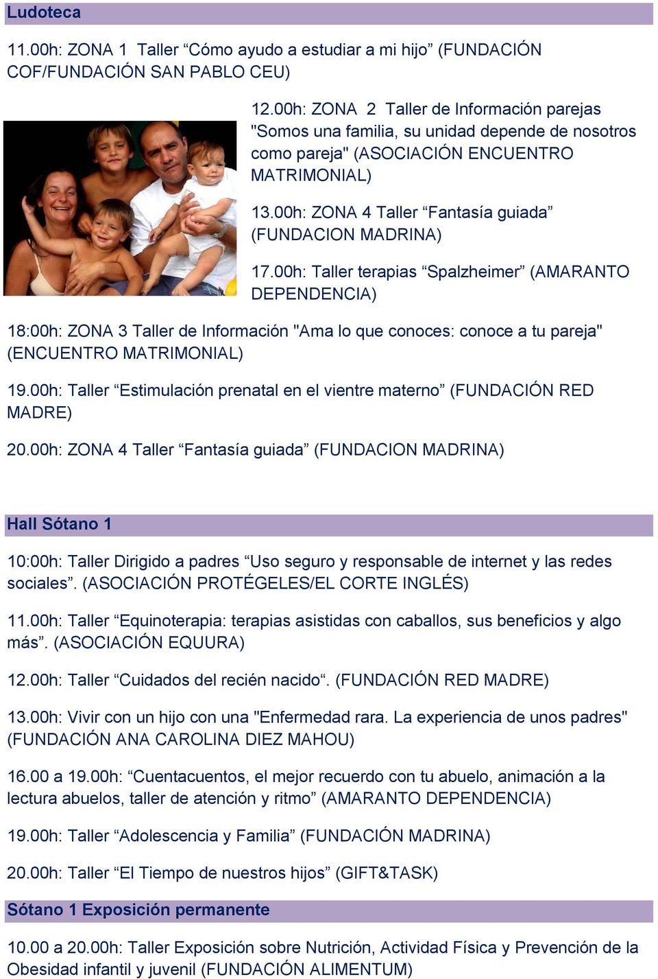 00h: ZONA 4 Taller Fantasía guiada (FUNDACION MADRINA) 17.