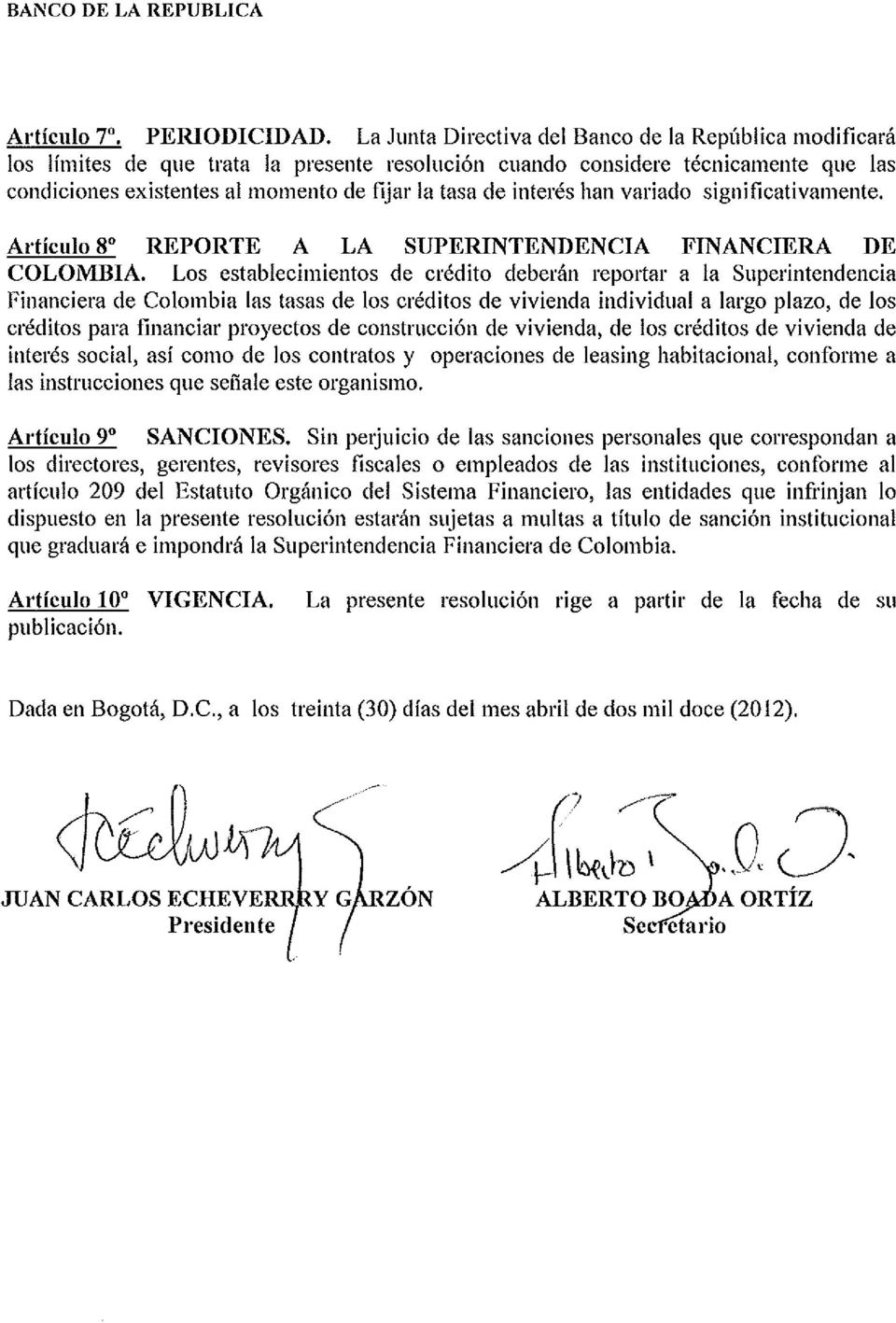 interés han variado significativamente. Artículo 8" REPORTE A LA SUPERINTENDENCIA FINANCIERA DE COLOMBIA.