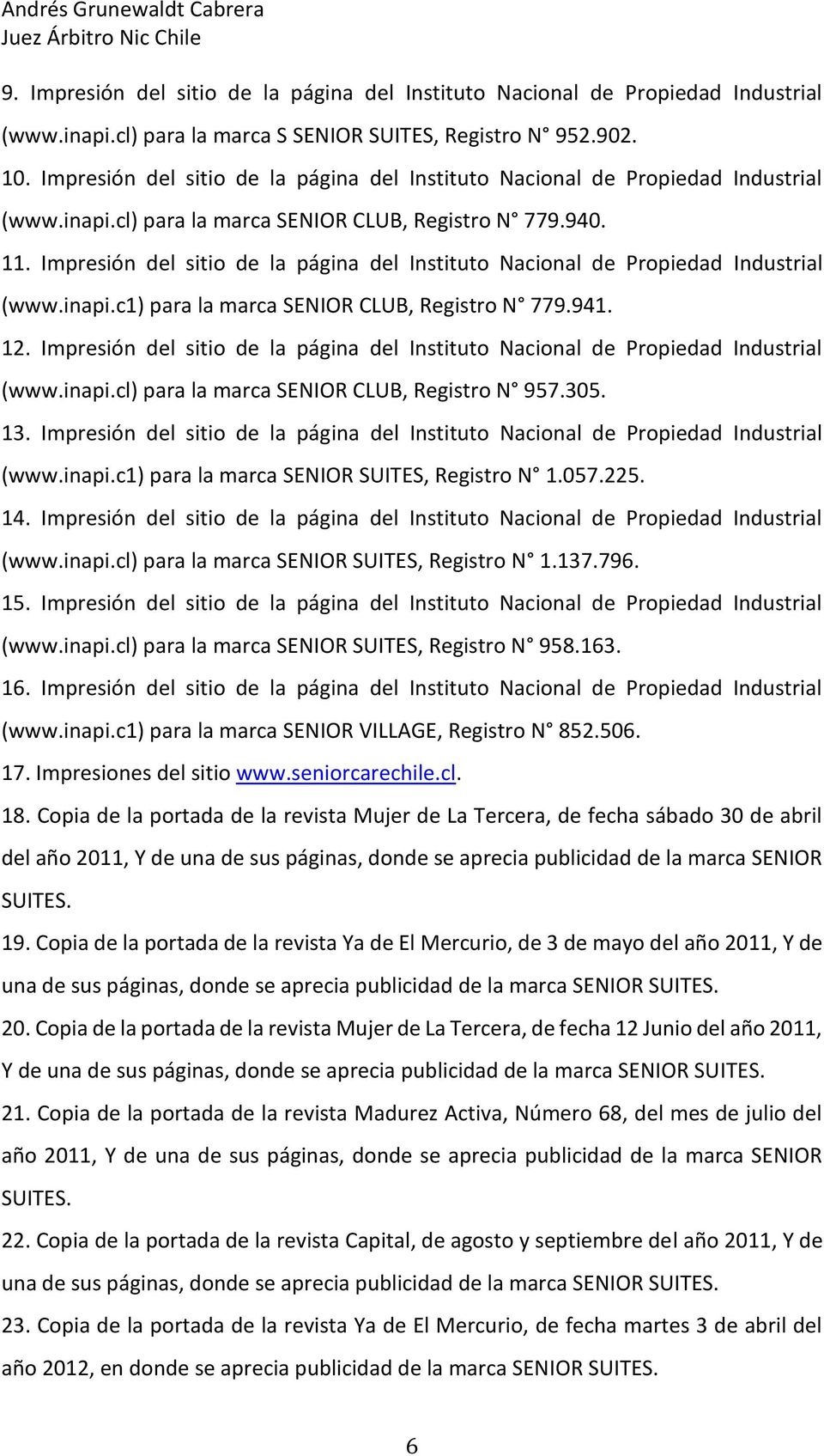 Impresión del sitio de la página del Instituto Nacional de Propiedad Industrial (www.inapi.c1) para la marca SENIOR CLUB, Registro N 779.941. 12.