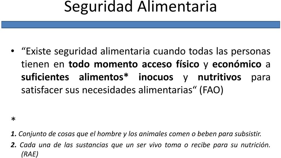 sus necesidades alimentarias (FAO) * 1.