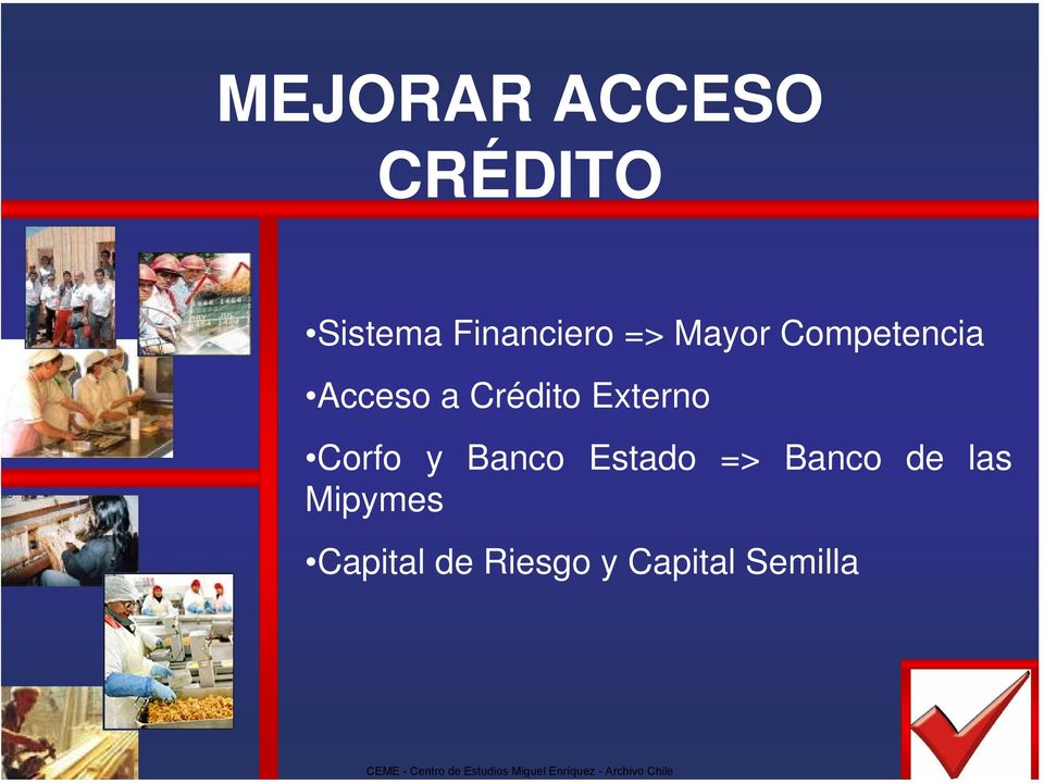 Externo Corfo y Banco Estado => Banco de