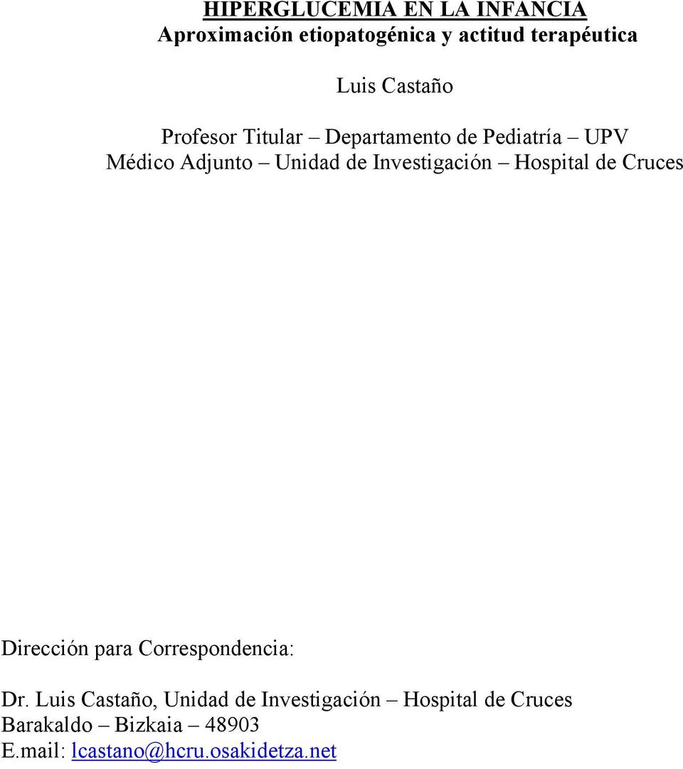 Investigación Hospital de Cruces Dirección para Correspondencia: Dr.