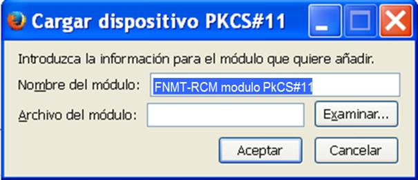 12 En el campo Nombre del módulo, escribimos DNIe modulo PKCS#11publico y pulsamos sobre Examinar. A continuación seleccionamos el fichero DNIe_P11_pub.dll ubicado en c:\windows\system32.