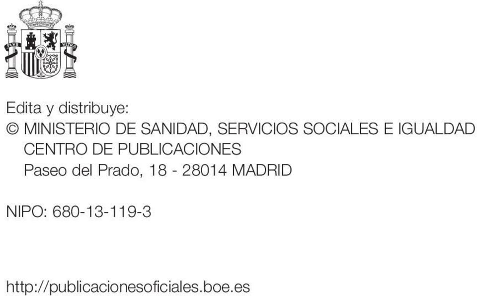 PUBLICACIONES Paseo del Prado, 18-28014 MADRID