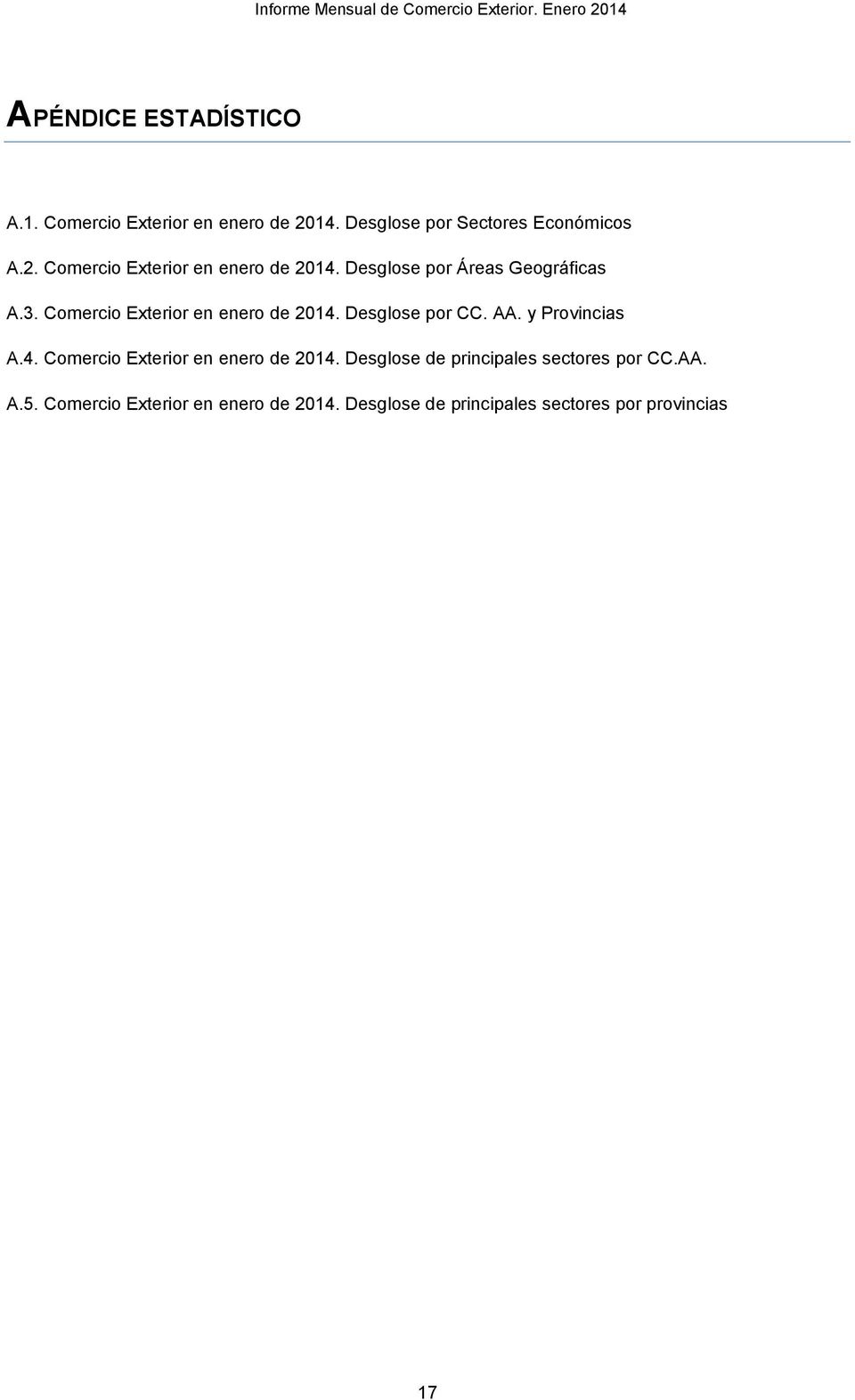 AA. A.5. Comercio Exterior en enero de 2014. Desglose de principales sectores por provincias 17