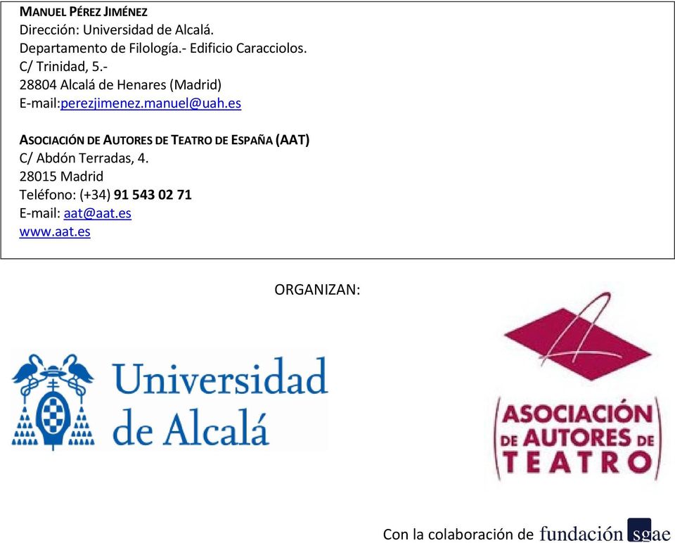 - 28804 Alcalá de Henares (Madrid) E-mail:perezjimenez.manuel@uah.