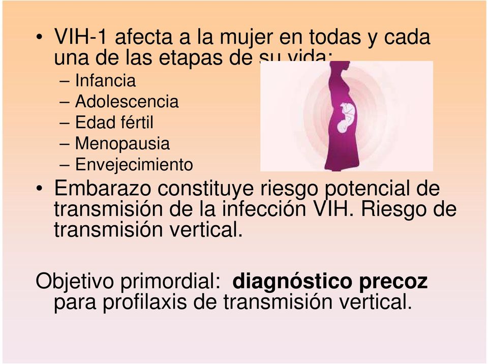 potencial de transmisión de la infección VIH. Riesgo de transmisión vertical.