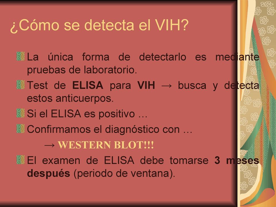 Test de ELISA para VIH busca y detecta estos anticuerpos.