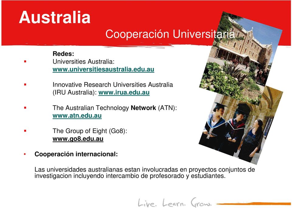 au The Australian Technology Network (ATN): www.atn.edu.
