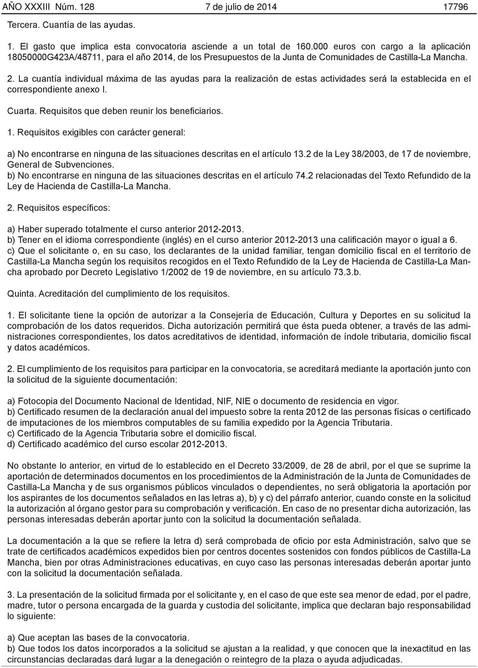 14, de los Presupuestos de la Junta de Comunidades de Castilla-La Mancha. 2.