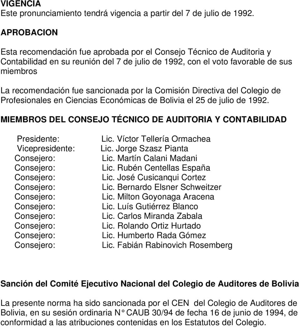 sancionada por la Comisión Directiva del Colegio de Profesionales en Ciencias Económicas de Bolivia el 25 de julio de 1992.