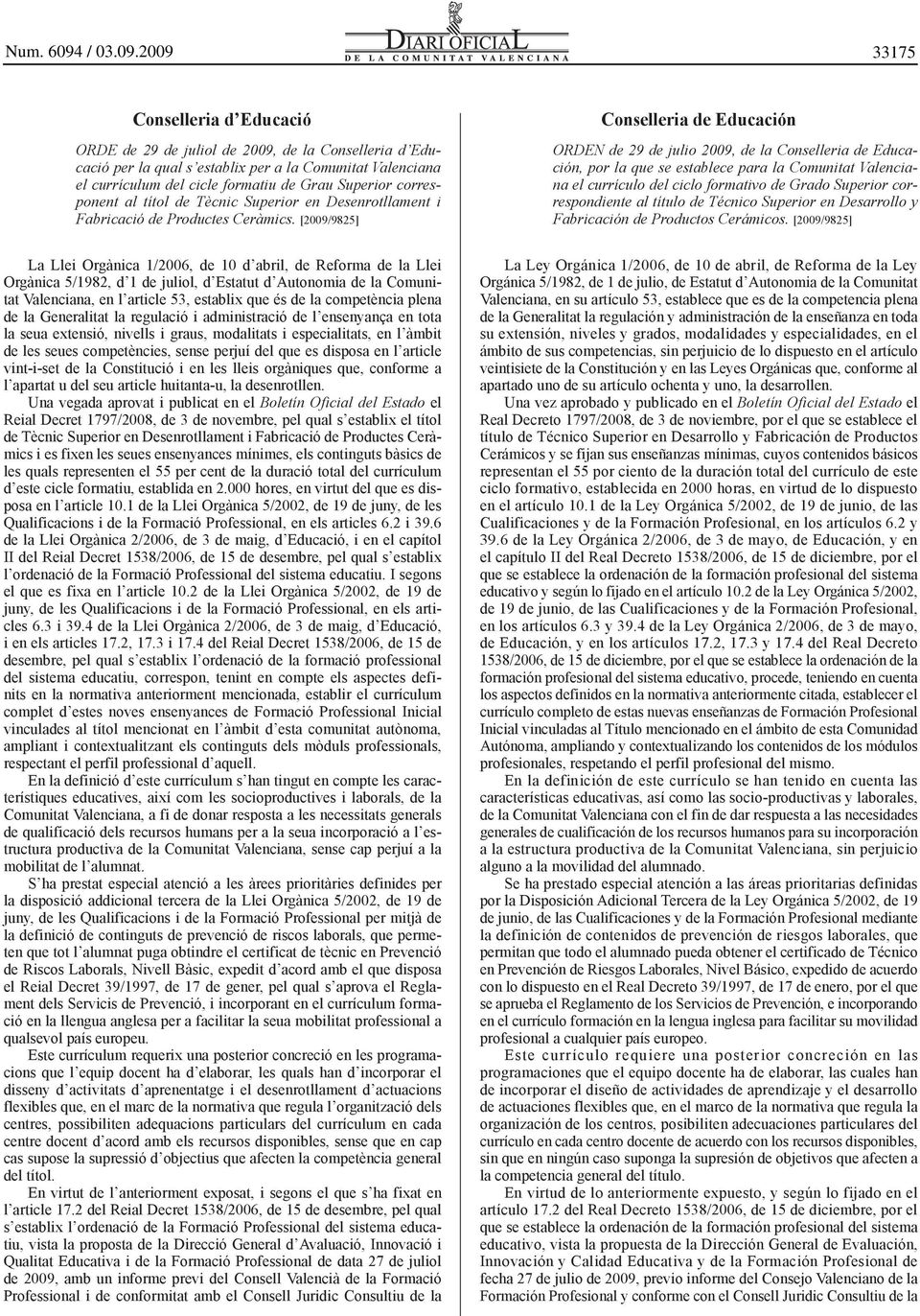 [2009/9825] Conselleria de Educación ORDEN de 29 de julio 2009, de la Conselleria de Educación, por la que se establece para la Comunitat Valenciana el currículo del ciclo formativo de Grado Superior