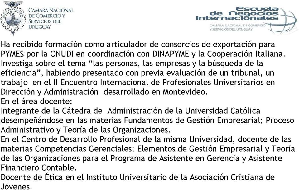 Profesionales Universitarios en Dirección y Administración desarrollado en Montevideo.