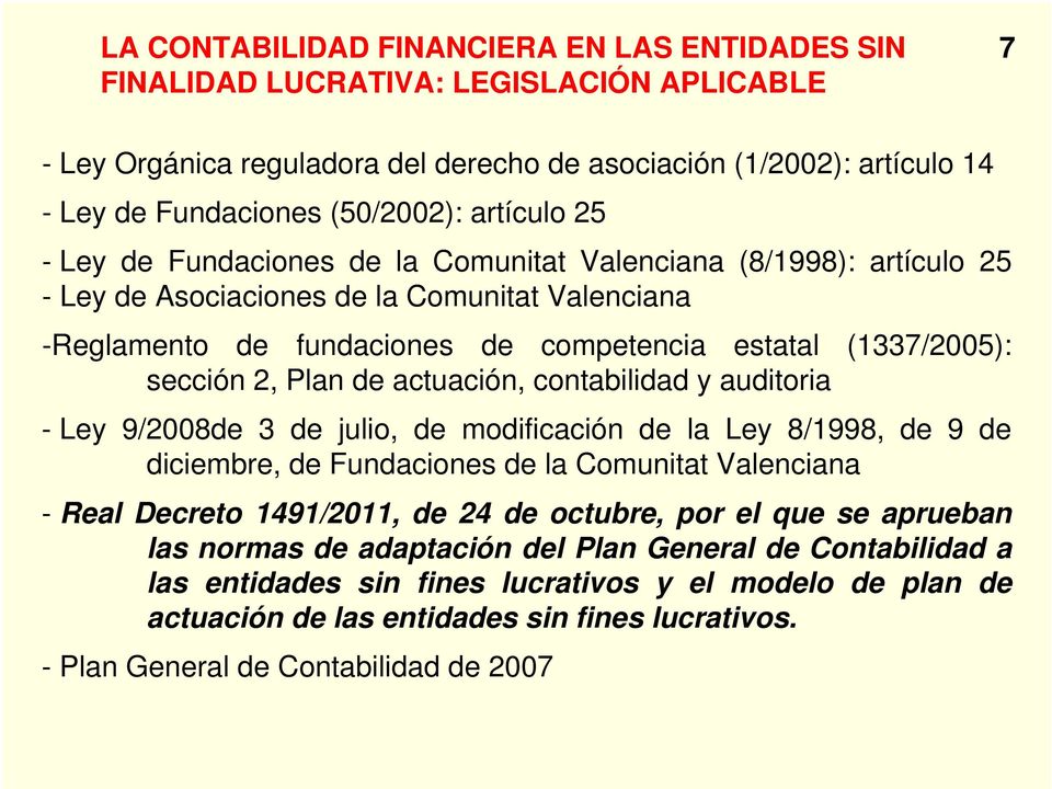 sección 2, Plan de actuación, contabilidad y auditoria - Ley 9/2008de 3 de julio, de modificación de la Ley 8/1998, de 9 de diciembre, de Fundaciones de la Comunitat Valenciana - Real Decreto