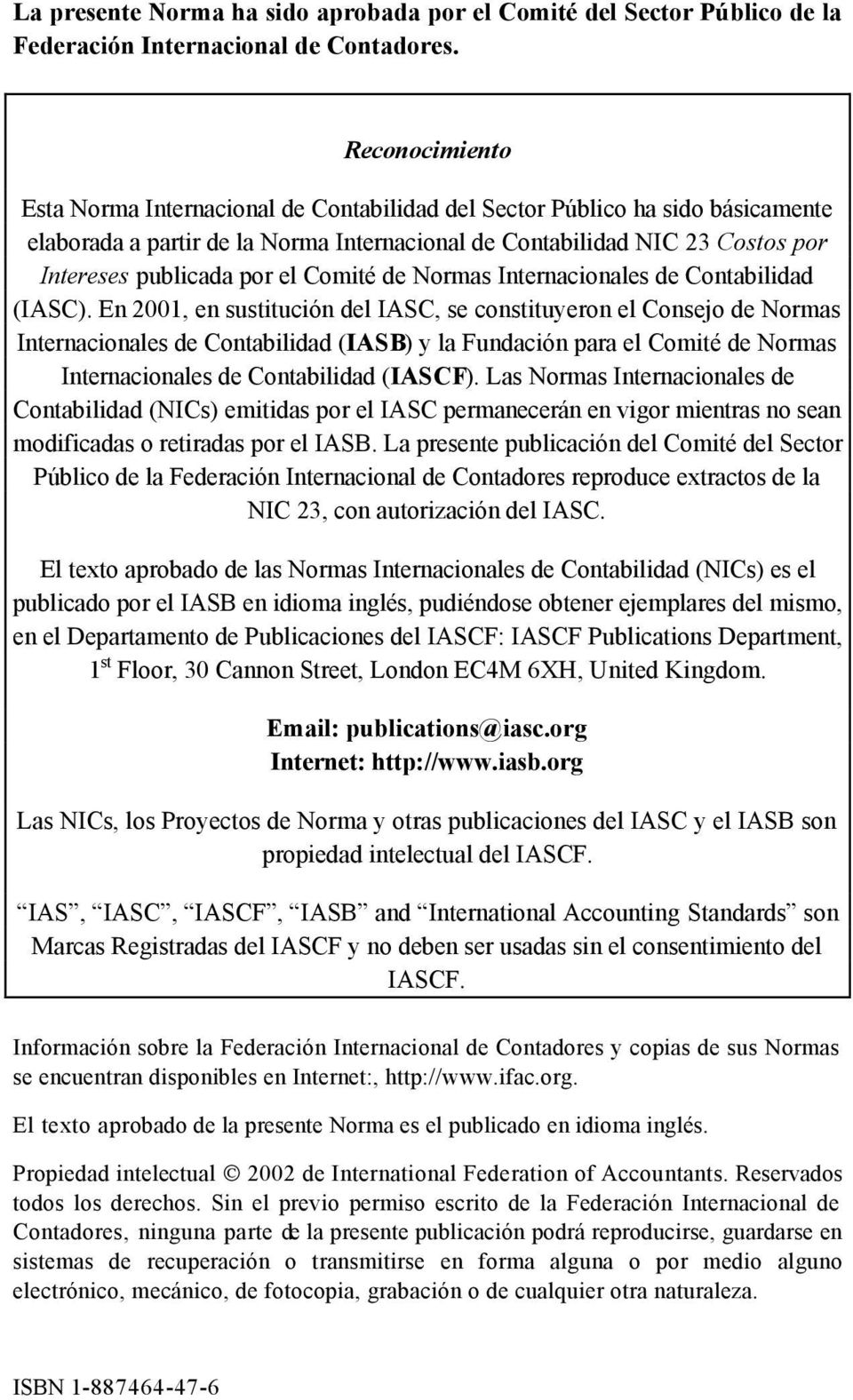 el Comité de Normas Internacionales de Contabilidad (IASC).