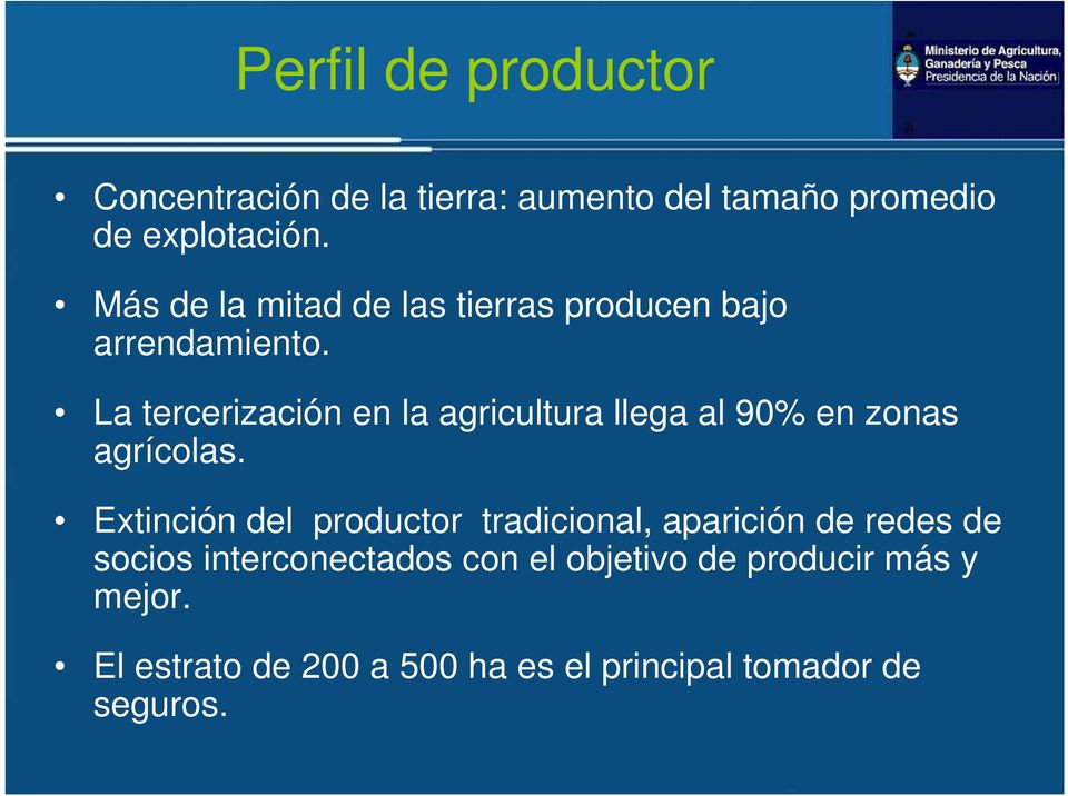 La tercerización en la agricultura llega al 90% en zonas agrícolas.