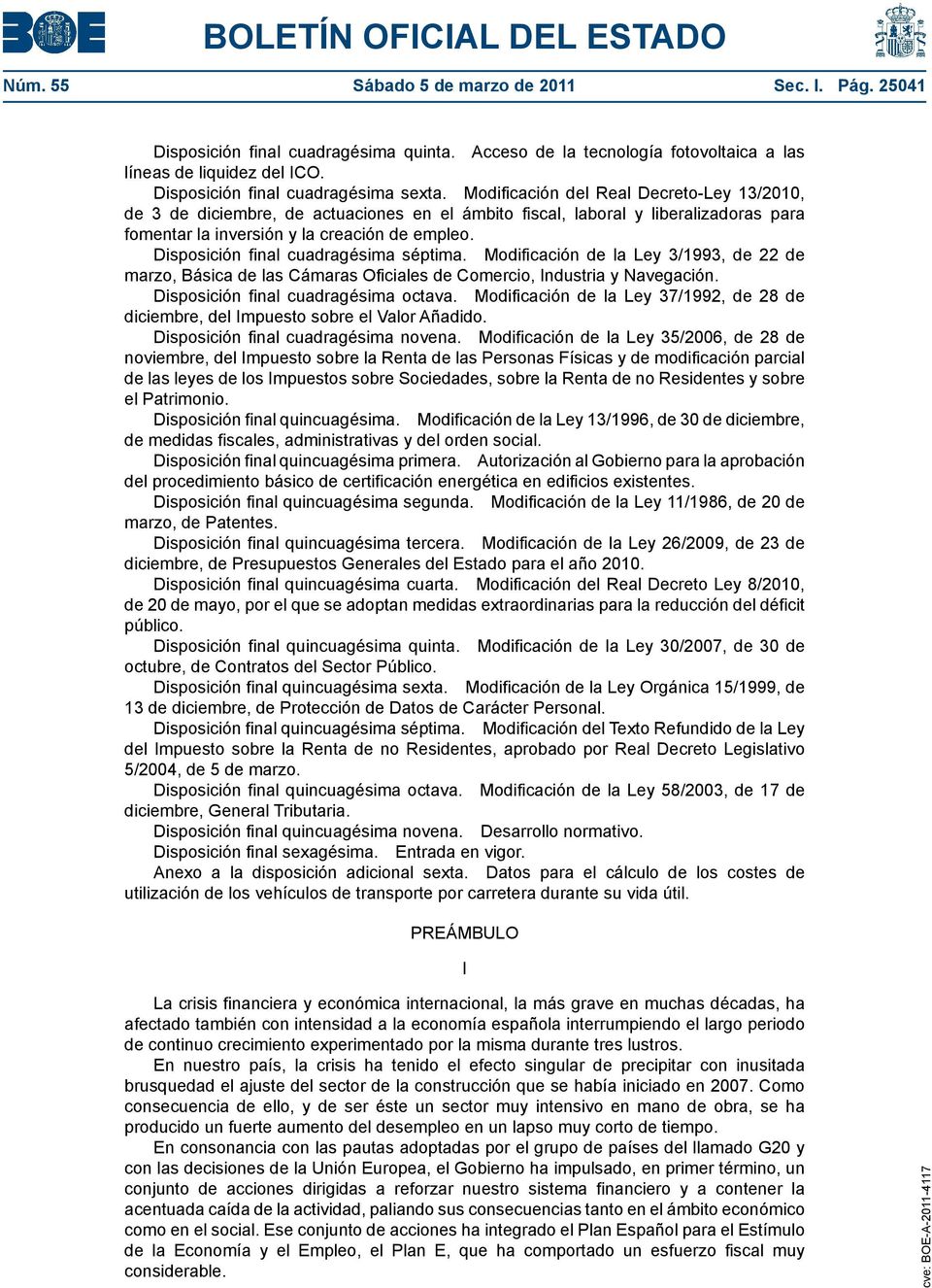Disposición final cuadragésima séptima. Modificación de la Ley 3/1993, de 22 de marzo, Básica de las Cámaras Oficiales de Comercio, Industria y Navegación. Disposición final cuadragésima octava.
