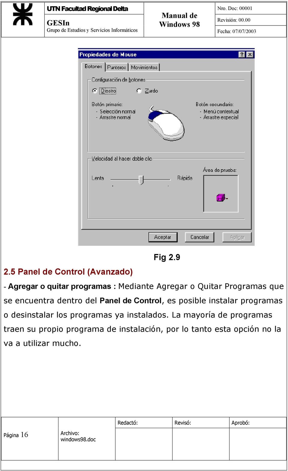 Programas que se encuentra dentro del Panel de Control, es posible instalar programas o