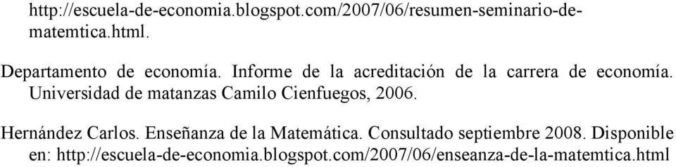 Universidad de matanzas Camilo Cienfuegos, 2006. Hernández Carlos. Enseñanza de la Matemática.