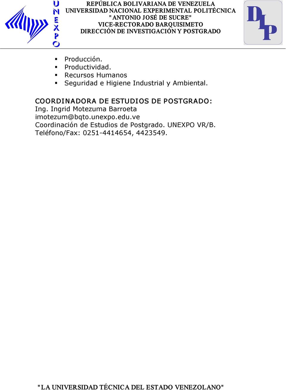 COORDINADORA DE ESTUDIOS DE POSTGRADO: Ing.