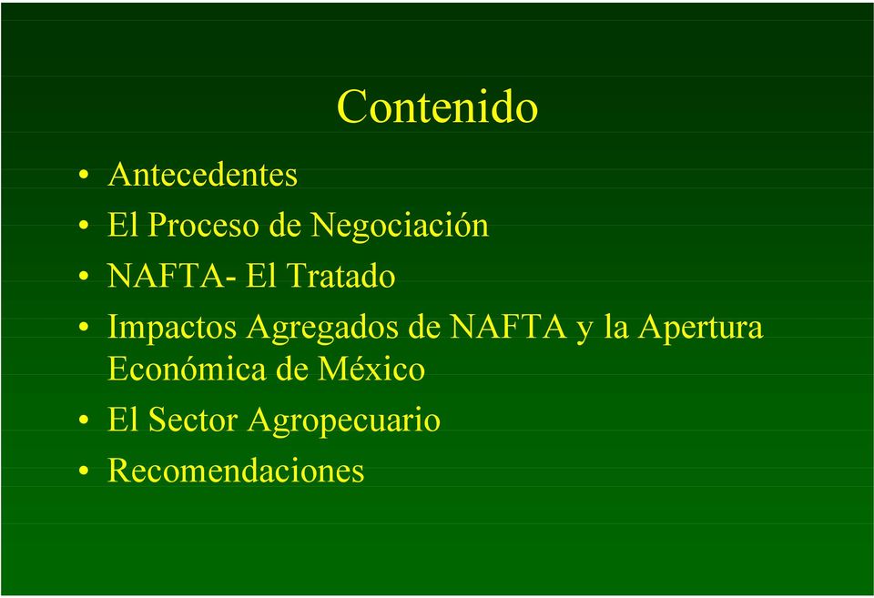 Agregados de NAFTA y la Apertura
