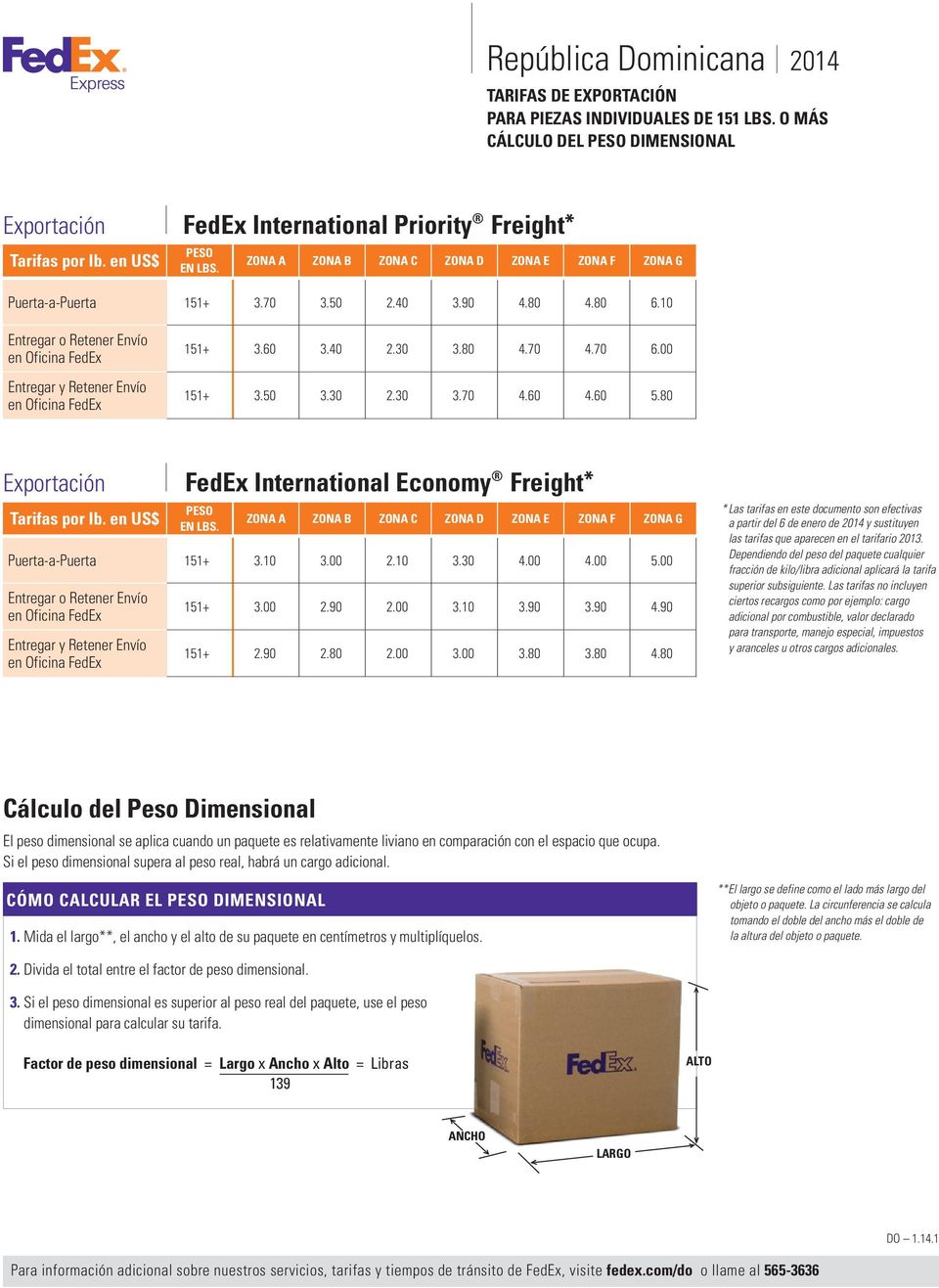 en US$ FedEx International Economy Freight* Puerta-a-Puerta 151+ 3.10 3.00 2.10 3.30 4.00 4.00 5.00 Entregar o Retener Envío Entregar y Retener Envío 151+ 3.00 2.90 2.00 3.10 3.90 3.90 4.90 151+ 2.