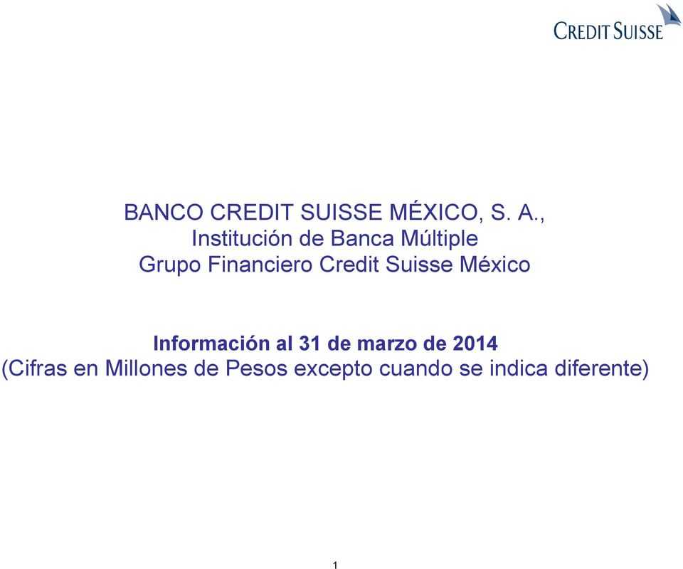 Credit Suisse México Información al 31 de marzo de