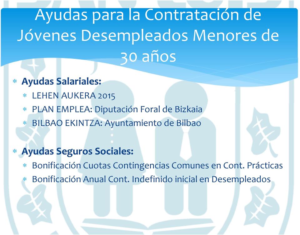 EKINTZA: Ayuntamiento de Bilbao Ayudas Seguros Sociales: Bonificación Cuotas