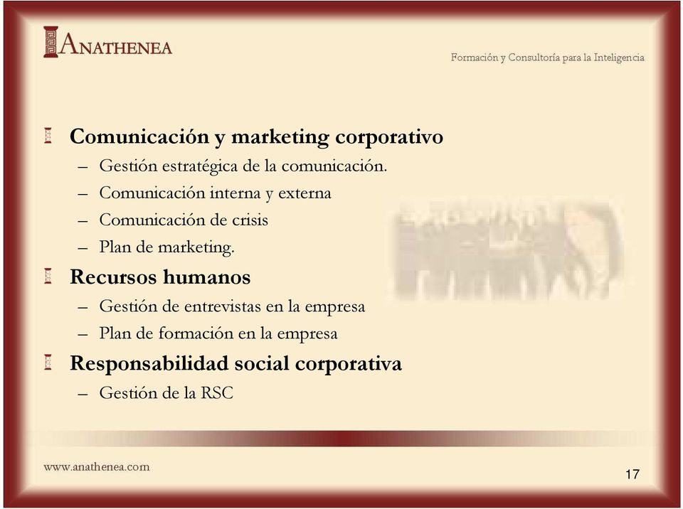 Comunicación interna y externa Comunicación de crisis Plan de marketing.