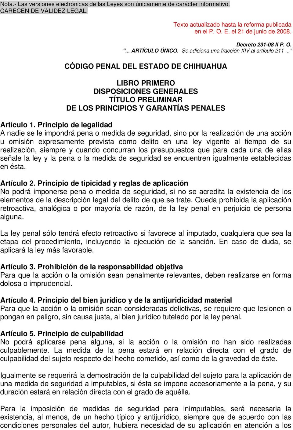 .. CÓDIGO PENAL DEL ESTADO DE CHIHUAHUA LIBRO PRIMERO DISPOSICIONES GENERALES TÍTULO PRELIMINAR DE LOS PRINCIPIOS Y GARANTÍAS PENALES Artículo 1.