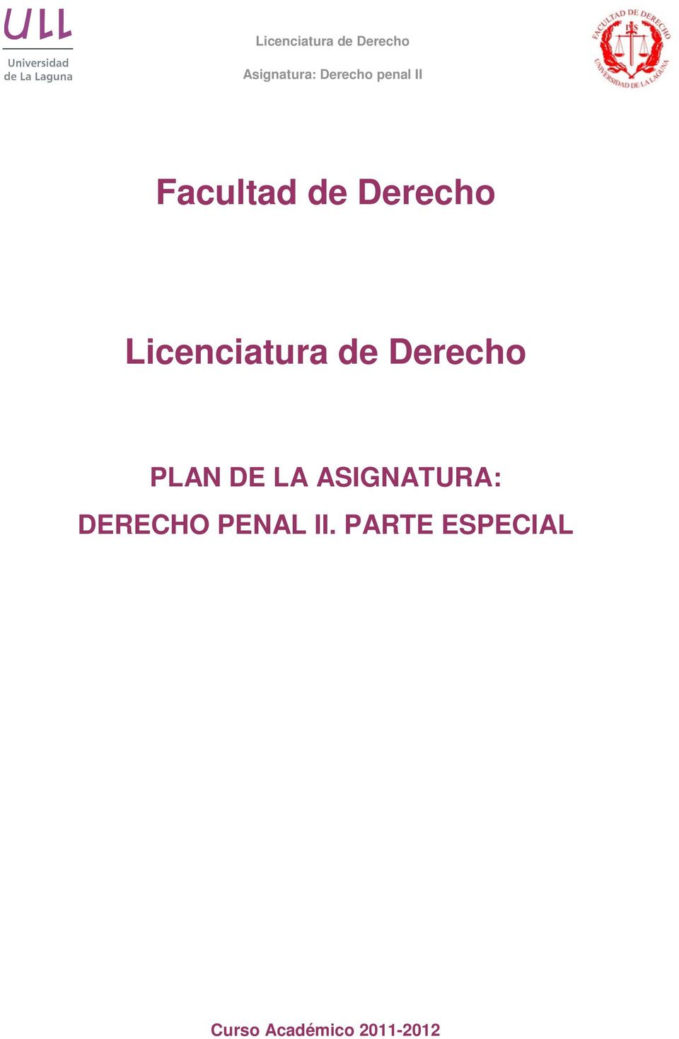 LA ASIGNATURA: DERECHO PENAL II.