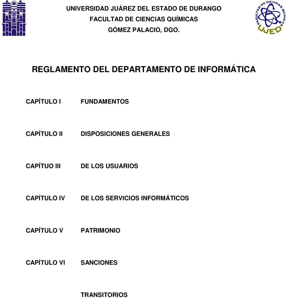 REGLAMENTO DEL DEPARTAMENTO DE INFORMÁTICA CAPÍTULO I FUNDAMENTOS CAPÍTULO II