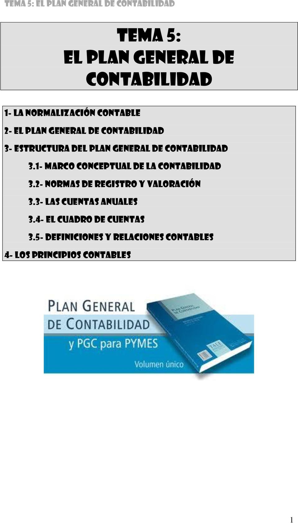 1- MARCO CONCEPTUAL DE LA CONTABILIDAD 3.2- normas de registro y valoración 3.