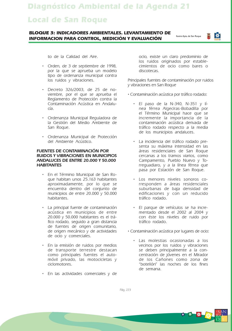 Ordenanza Municipal Reguladora de la Gestión del Medio Ambiente de San Roque. Ordenanza Municipal de Protección del Ambiente Acústico.