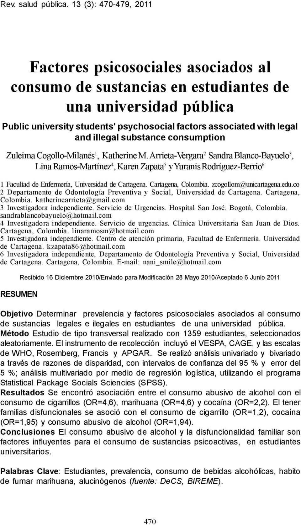students' psychosocial factors associated with legal and illegal substance consumption Zuleima Cogollo-Milanés 1, Katherine M.