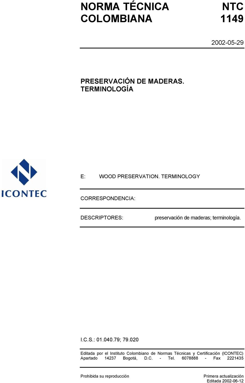 020 Editada por el Instituto Colombiano de Normas Técnicas y Certificación (ICONTEC) Apartado 14237