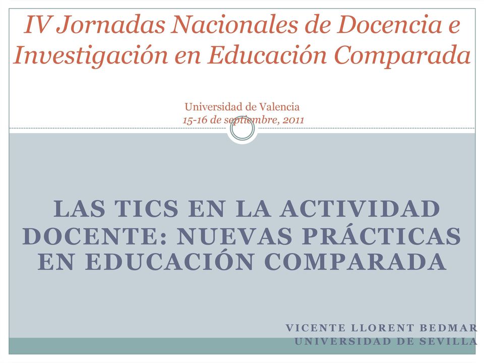 EN LA ACTIVIDAD DOCENTE: NUEVAS PRÁCTICAS EN EDUCACIÓN COMPARADA V I