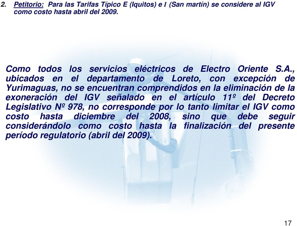 , ubicados en el departamento de Loreto, con excepción de Yurimaguas, no se encuentran comprendidos en la eliminación de la exoneración del IGV