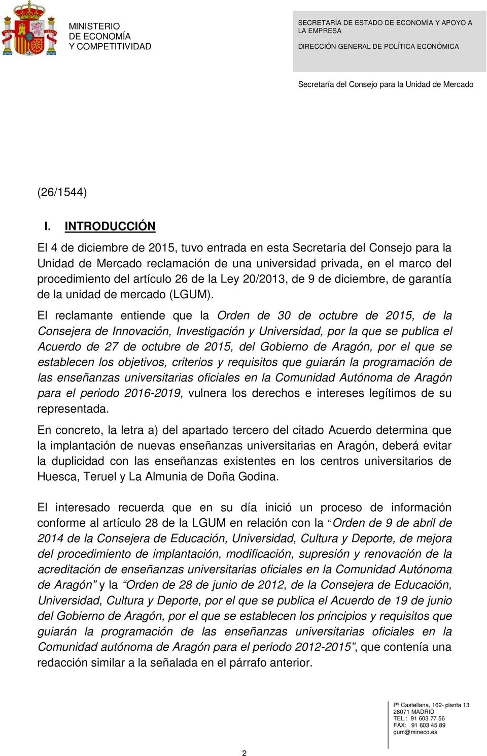la Ley 20/2013, de 9 de diciembre, de garantía de la unidad de mercado (LGUM).