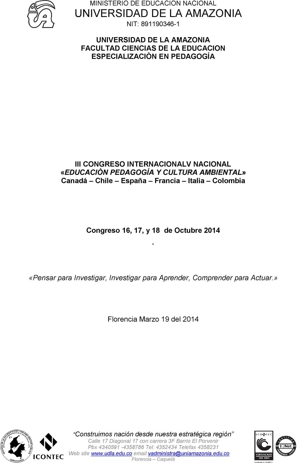 España Francia Italia Colombia Congreso 16, 17, y 18 de Octubre 2014.