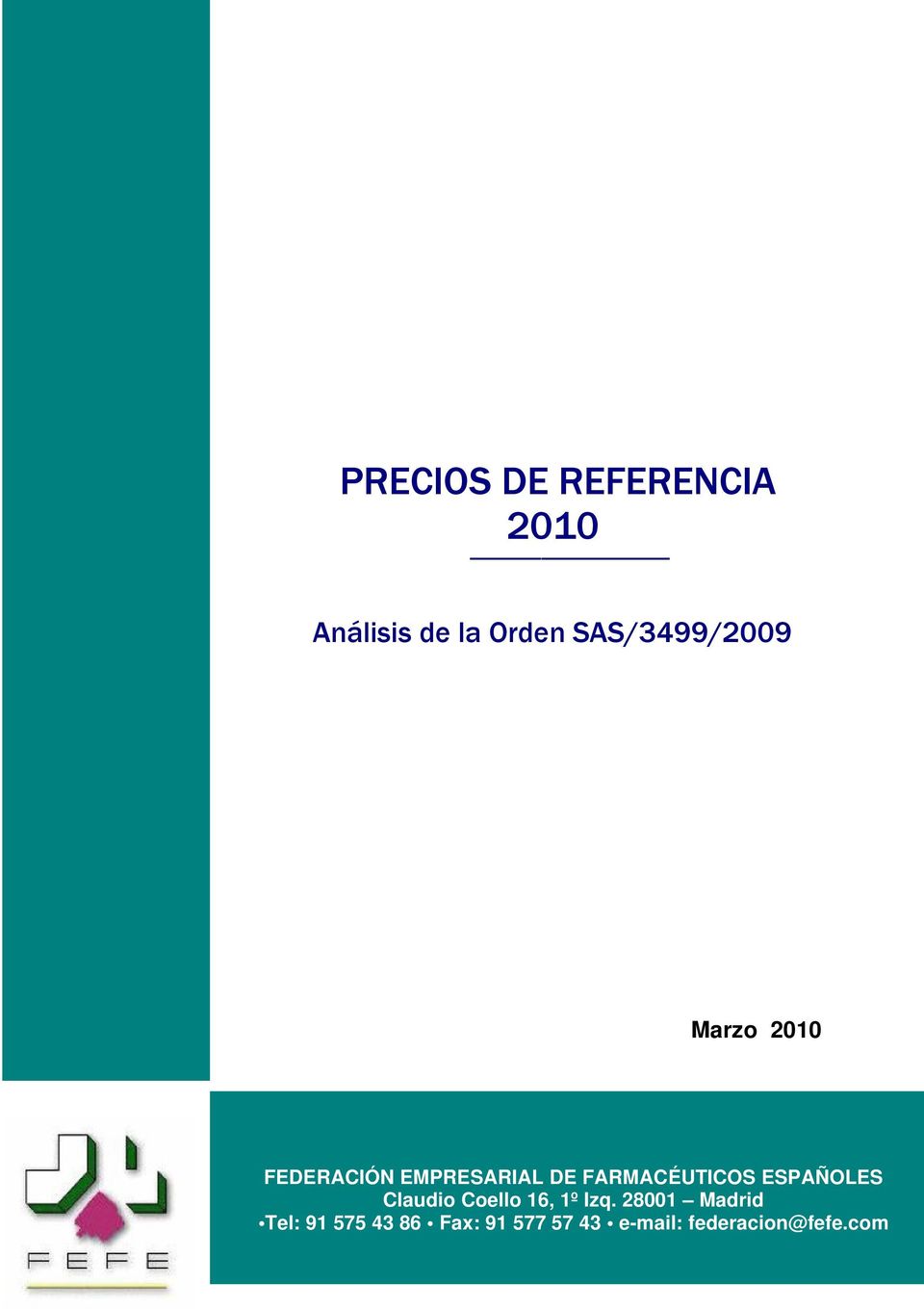 SAS/3499/2009 Marzo 2010 FEDERACIÓN EMPRESARIAL DE FARMACÉUTICOS