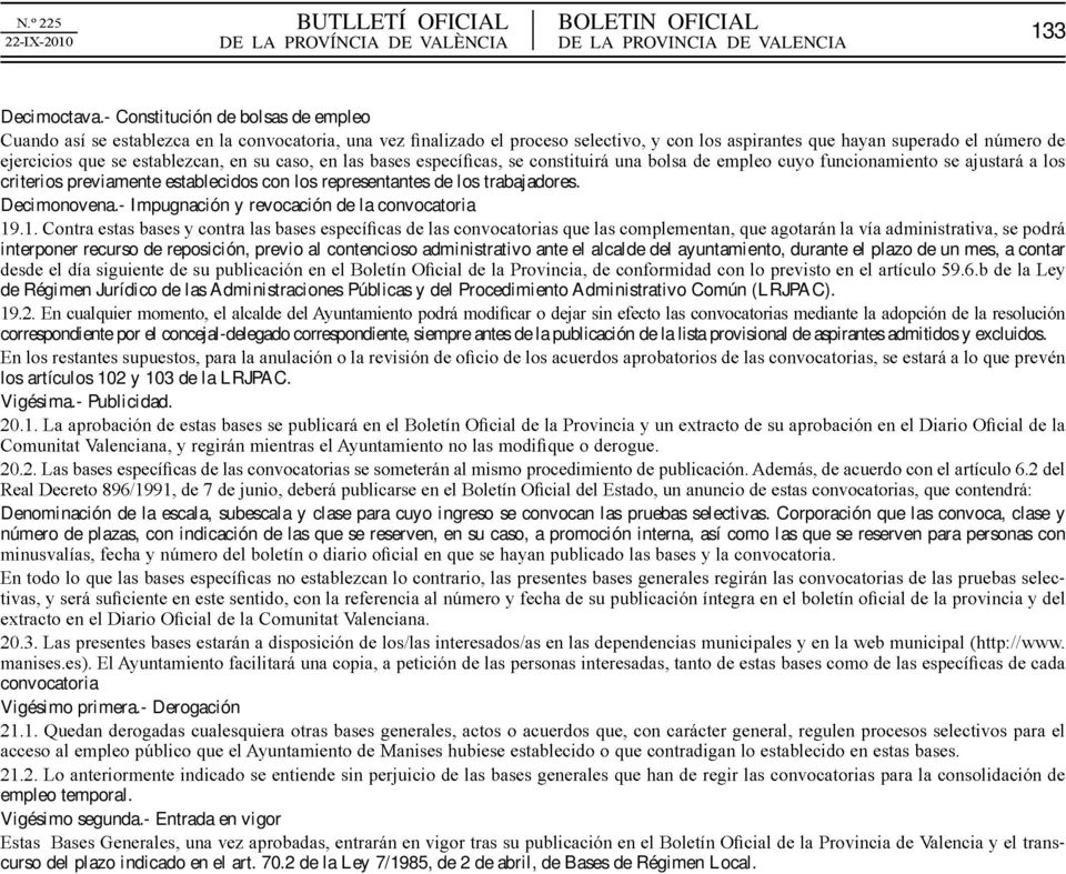 Jurídico de las Administraciones Públicas y del Procedimiento Administrativo Común (LRJPAC).