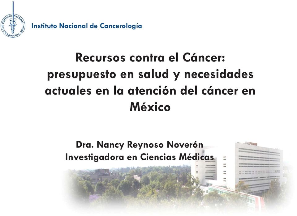 actuales en la atención del cáncer en México Dra.